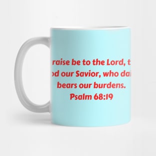 Bible Verse Psalm 68:19 Mug